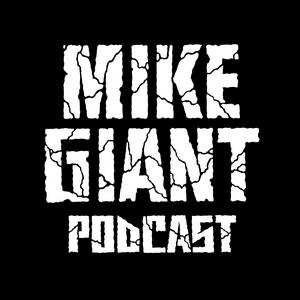 Listen to Mike Giant Podcast in the App