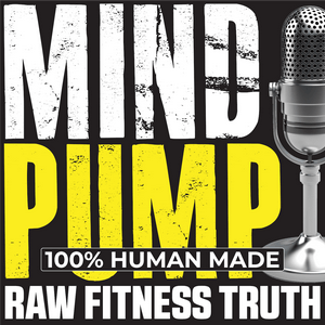 Listen to Mind Pump: Raw Fitness Truth in the App