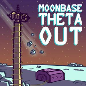 Listen to Moonbase Theta, Out in the App