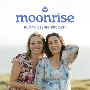 Moonrise Human Design Podcast