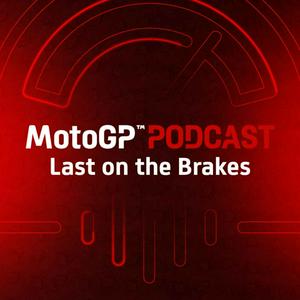 Listen to The official MotoGP™ Podcast: Last on the Brakes in the App