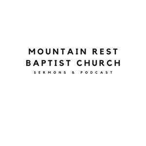Mountain Rest Baptist Church - Sermons & Podcast