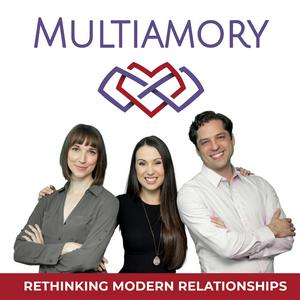 Listen to Multiamory: Rethinking Modern Relationships in the App