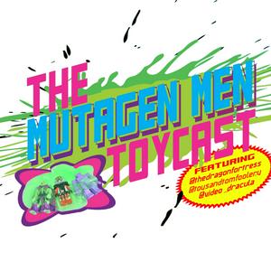 Listen to Mutagen Men Toycast in the App