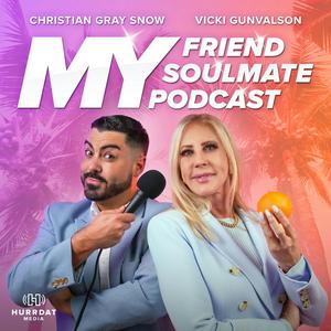 Listen to My Friend, My Soulmate, My Podcast in the App