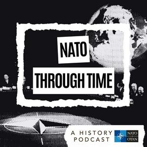 Listen to NATO Through Time in the App