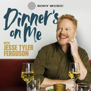 Listen to Dinner’s on Me with Jesse Tyler Ferguson in the App