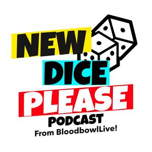 Listen to New Dice Please! - A Blood Bowl Podcast in the App