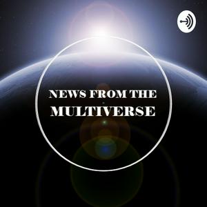 News from the Multiverse
