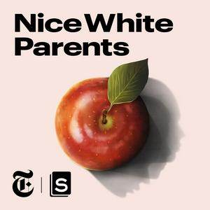 Listen to Nice White Parents in the App