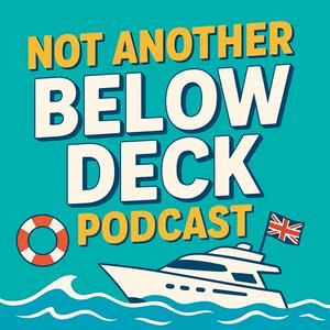 Not Another Below Deck Podcast