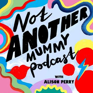 Listen to Not Another Mummy Podcast in the App