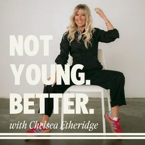 Listen to Not Young. Better. in the App