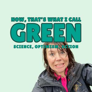 Now, That's What I Call Green.