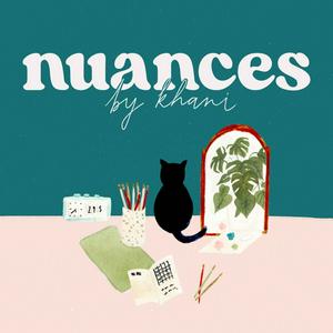 Listen to nuances by khani in the App