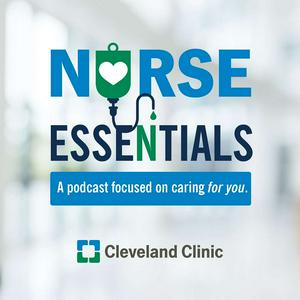 Nurse Essentials: A podcast focused on caring for you