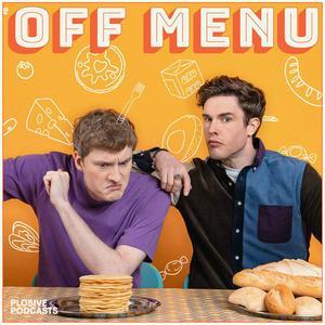 Listen to Off Menu with Ed Gamble and James Acaster in the App