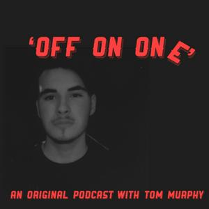 Off on one with Tom Murphy