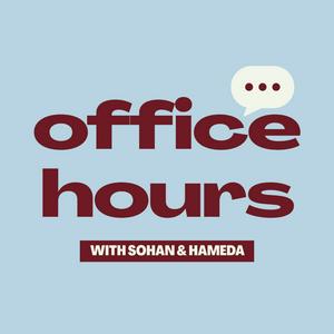 Office Hours With Sohan & Hameda