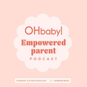 Listen to OHbaby! empowered parent podcast in the App