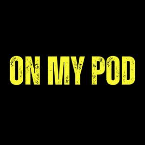 Listen to On My Pod in the App