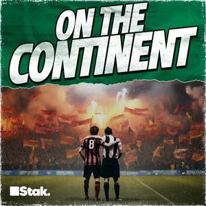 Listen to On The Continent - A European Football Podcast in the App