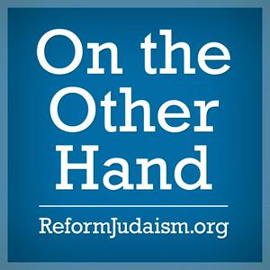 Listen to On the Other Hand: Ten Minutes of Torah in the App