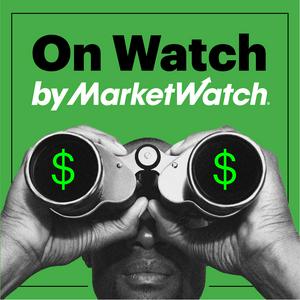 Listen to On Watch by MarketWatch in the App