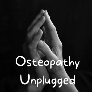 Listen to Osteopathy Unplugged in the App