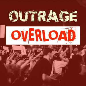 Outrage Overload: Rethinking politics, division, and media