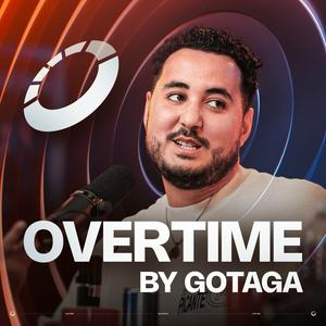 Listen to Overtime by Gotaga : Le Talk Show ESPORT ! in the App