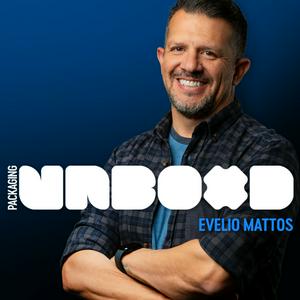 Listen to Packaging Unboxd with Evelio Mattos in the App