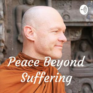 Listen to Peace Beyond Suffering in the App