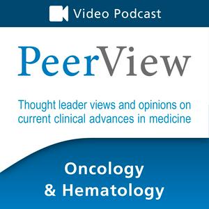 Listen to PeerView Oncology & Hematology CME/CNE/CPE Video Podcast in the App