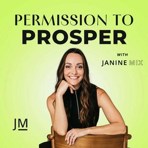 Permission To Prosper with Janine Mix