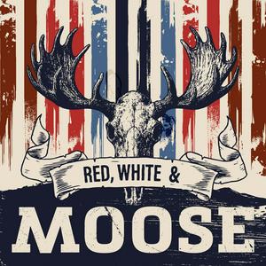 Red, White and Moose