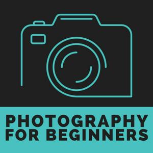 Listen to Photography for Beginners | Learn the Basics of Photography in the App