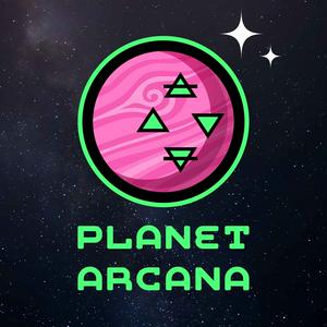 Listen to Planet Arcana in the App