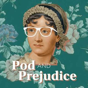 Listen to Pod and Prejudice in the App