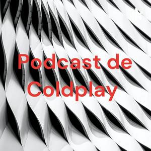 Listen to Podcast de Coldplay in the App