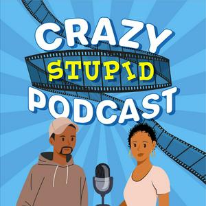 Listen to Our Crazy Stupid Podcast in the App