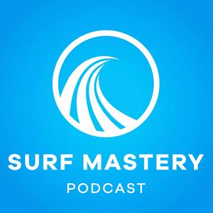 Listen to Surf Mastery - The Art of Effortless Surfing in the App