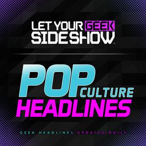 Listen to Pop Culture & Movie News - Let Your Geek SideShow in the App