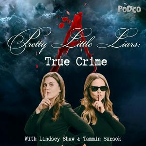 Listen to Pretty Little Liars: True Crime in the App