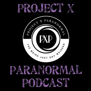 Project X Paranormal Podcast