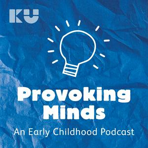Provoking Minds - An Early Childhood Podcast