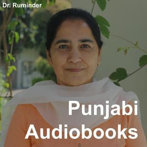 Listen to Punjabi Audiobooks By Dr. Ruminder in the App
