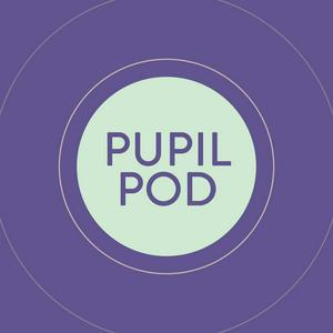 Pupil Pod