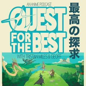 Quest for the Best with Tristan, Miles, & Geoff