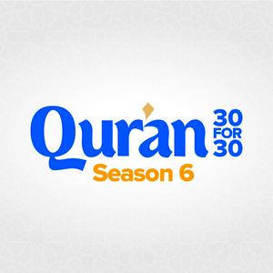 Qur'an 30 for 30, a Yaqeen Series